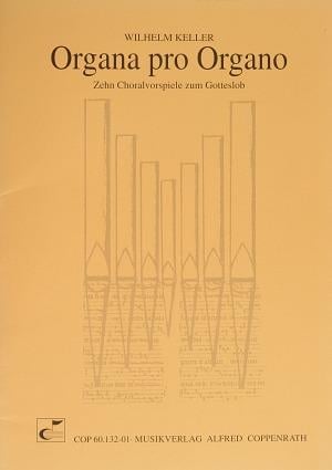 Keller: Organa pro Organo